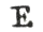 E