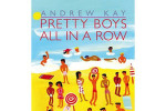 Pretty Boys All In A Row by Andrew Kay