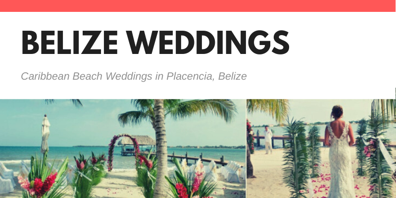Caribbean Beach Weddings in Placencia, Belize