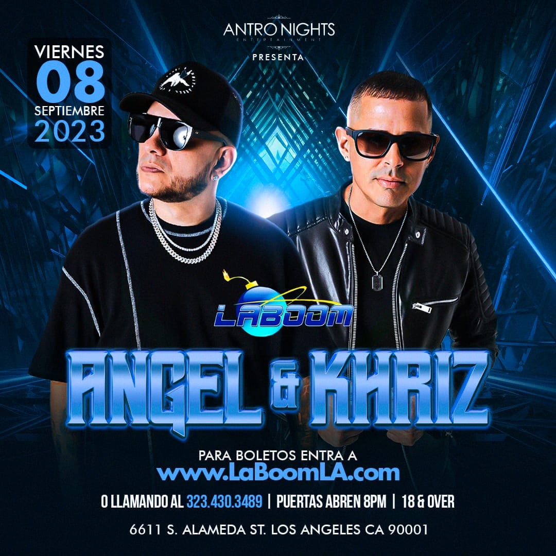 ANGEL Y KHRIZ EN LA BOOM DE LOS ANGELES !!! Tickets Boletos at La Boom