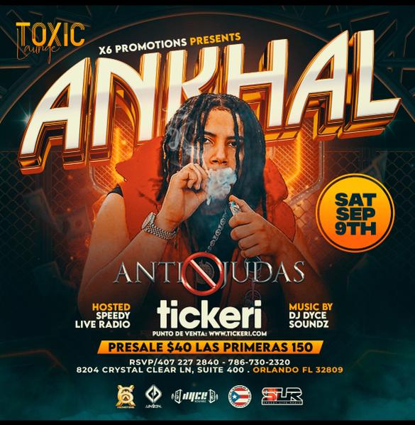 X6 Promotions Presenta Ankhal En Concierto Tickets Boletos at Toxic lounge