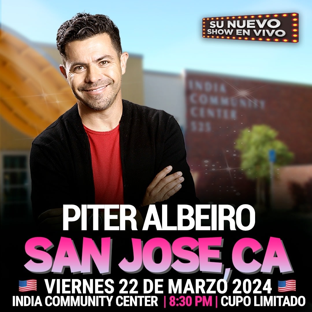 PITER ALBEIRO SAN JOSE CA Tickets Boletos at India Community Center