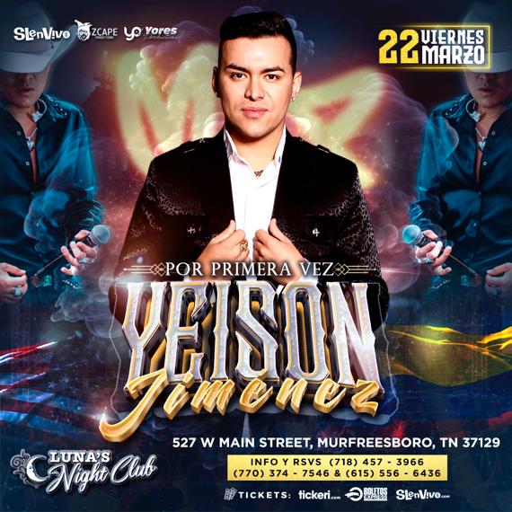 YEISON JIMENEZ EN CONCIERTO ! Tickets Boletos at Luna's Night Club