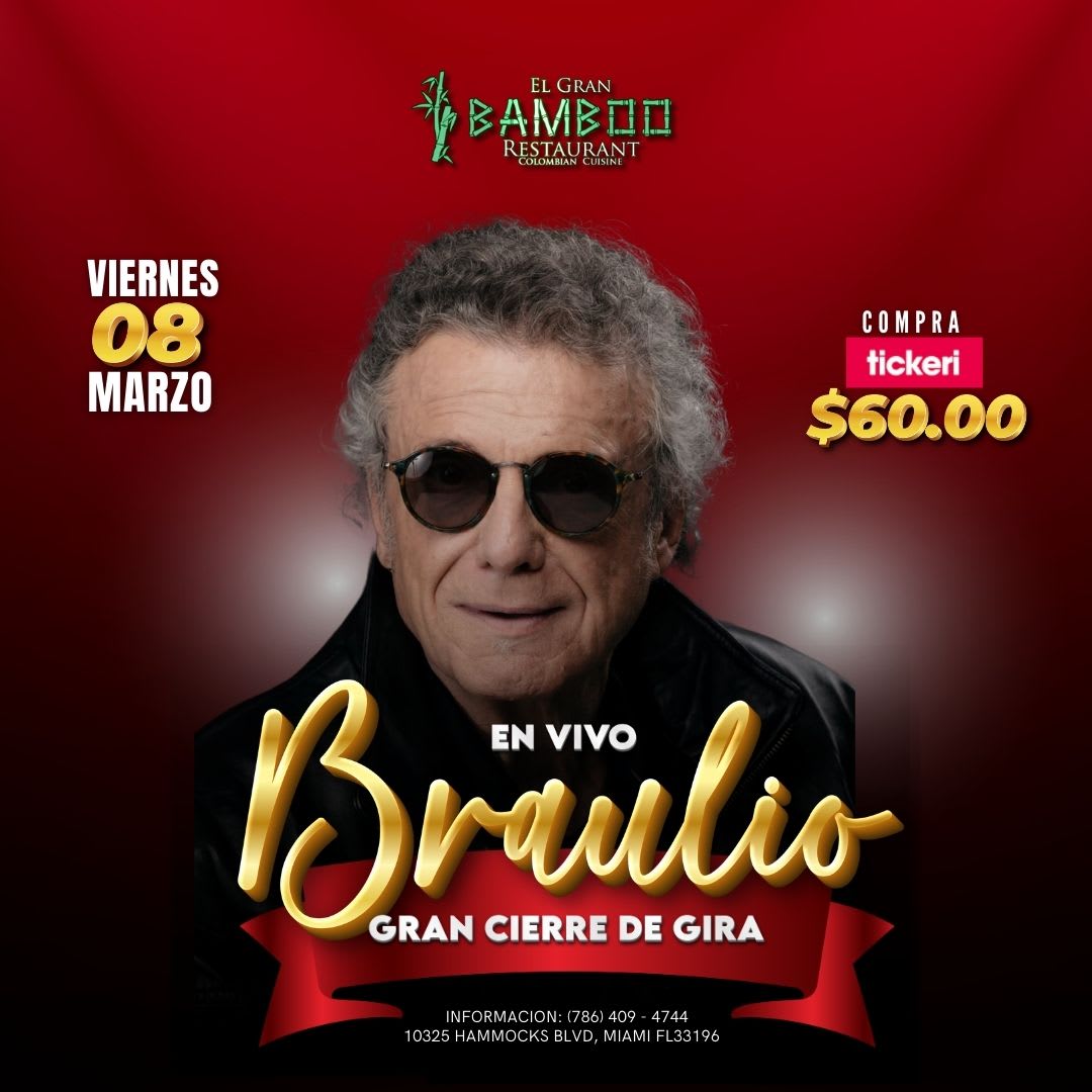 BRAULIO SOLD OUT !!! Tickets Boletos at GRAN BAMBOO RESTAURANT Miami