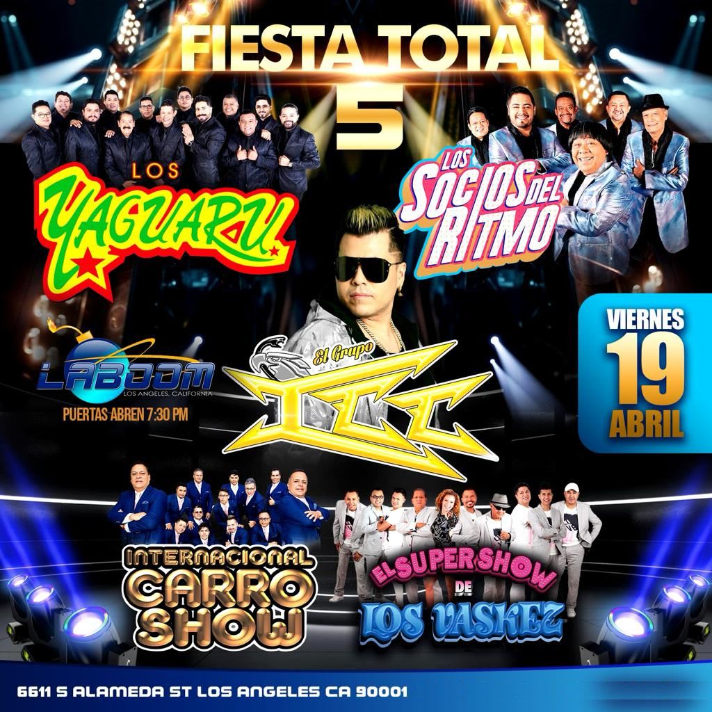 FIESTA TOTAL EN LOS ANGELES Tickets Boletos at La Boom Los Angeles