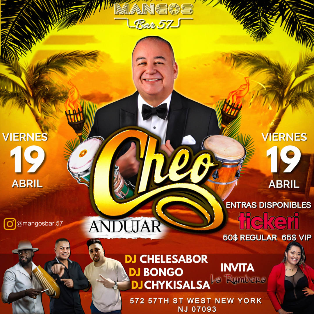 CHEO ANDUJAR EN CONCIERTO ! Tickets Boletos at Mangos Bar 57 West New