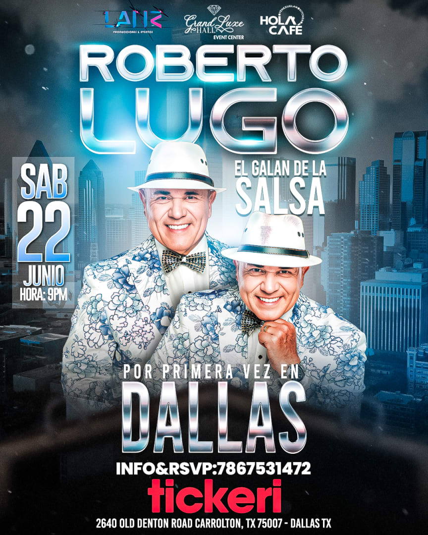 ROBERTO LUGO POR PRIMERA VEZ EN DALLAS Tickets Boletos at Grand Luxe Hall Carrollton, Texas
