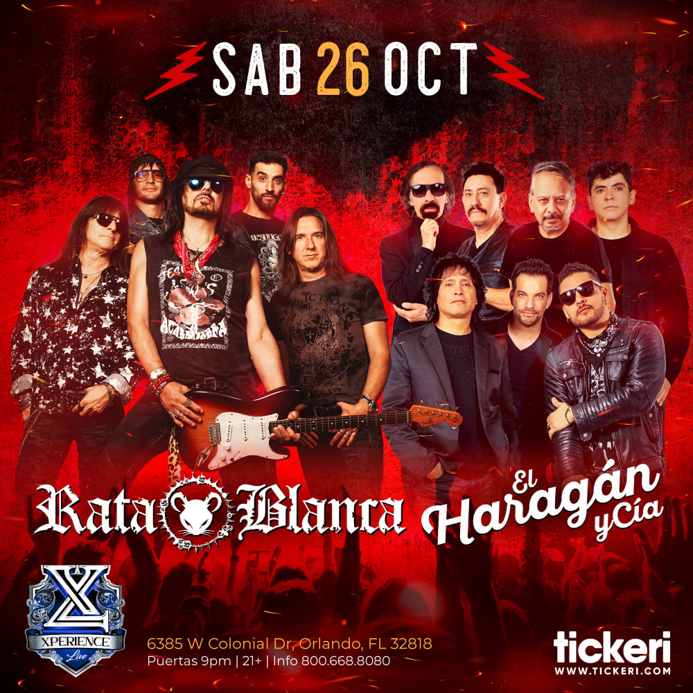 RATA BLANCA , EL HARAGAN Y CIA EN ORLANDO Tickets Boletos at Xperience