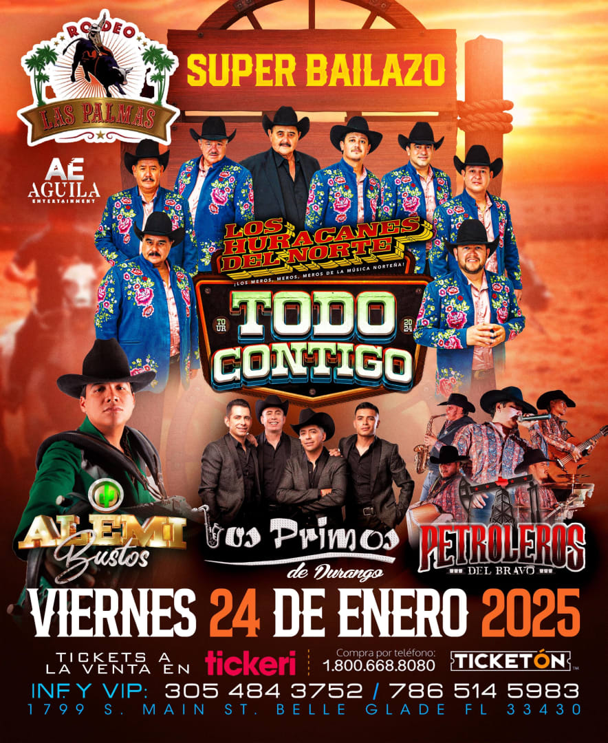 Los Huracanes del Norte Todo contigo tour Belle Glade Fl Tickets Boletos at RODEO LAS PALMAS