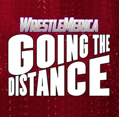 WrestleMerica Going The Distance