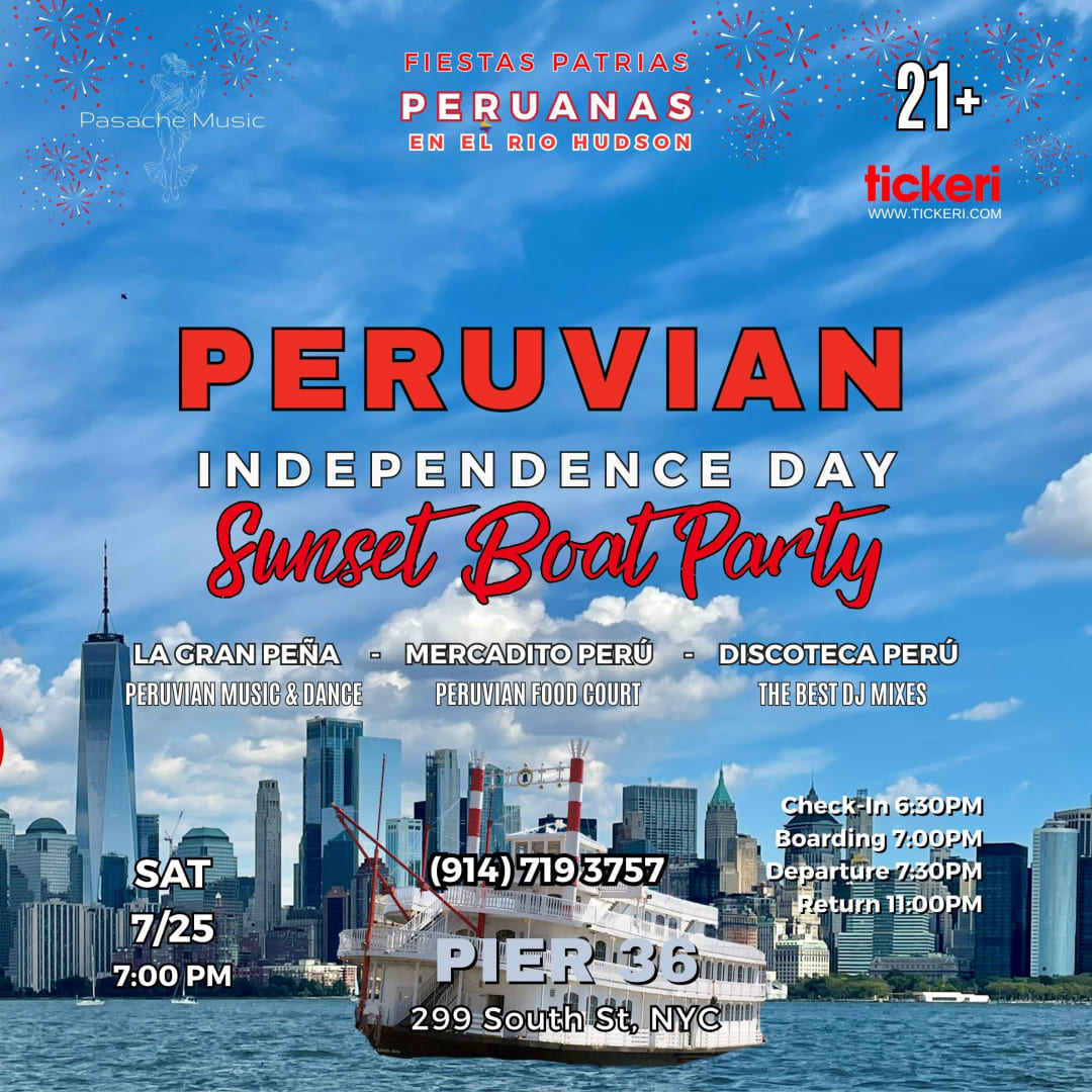 PERUVIAN INDEPENDENCE DAY Sunset Boat Party - PERUVIAN COUNTRY FESTIVITIES on the Hudson River NYC