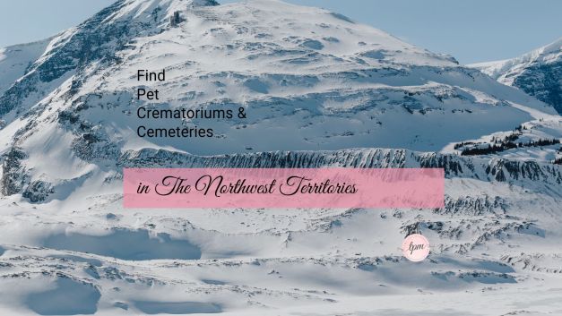 The Northwest Territories pet crematoriums and cemeteries