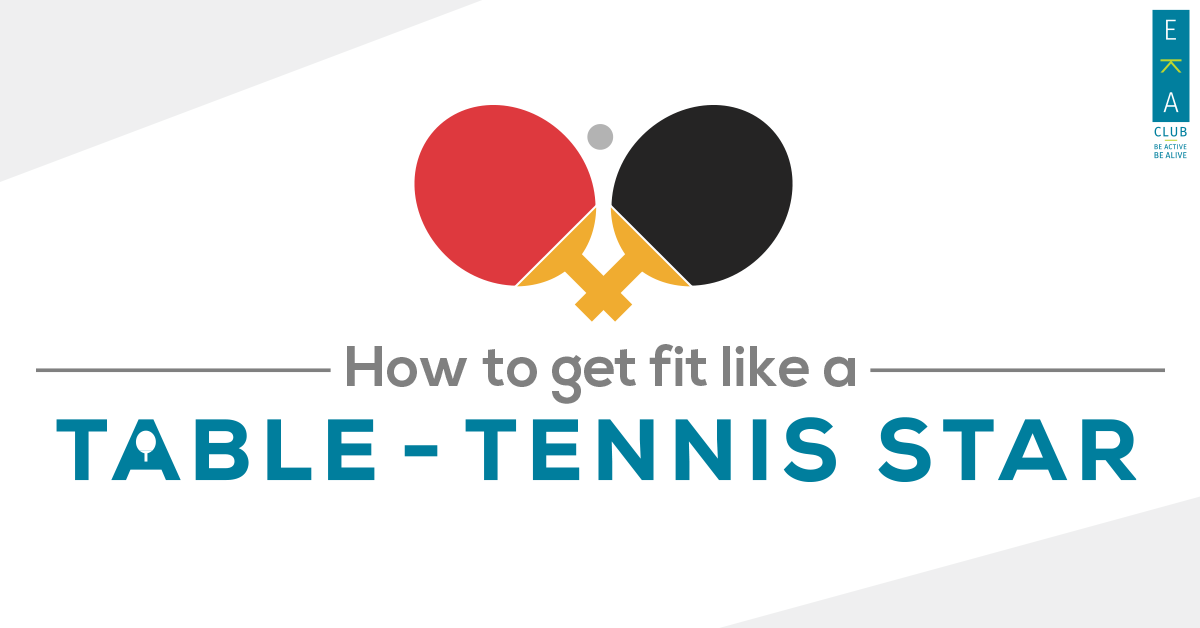 How to get fit like a Table – Tennis star How to get fit like a Table – Tennis star