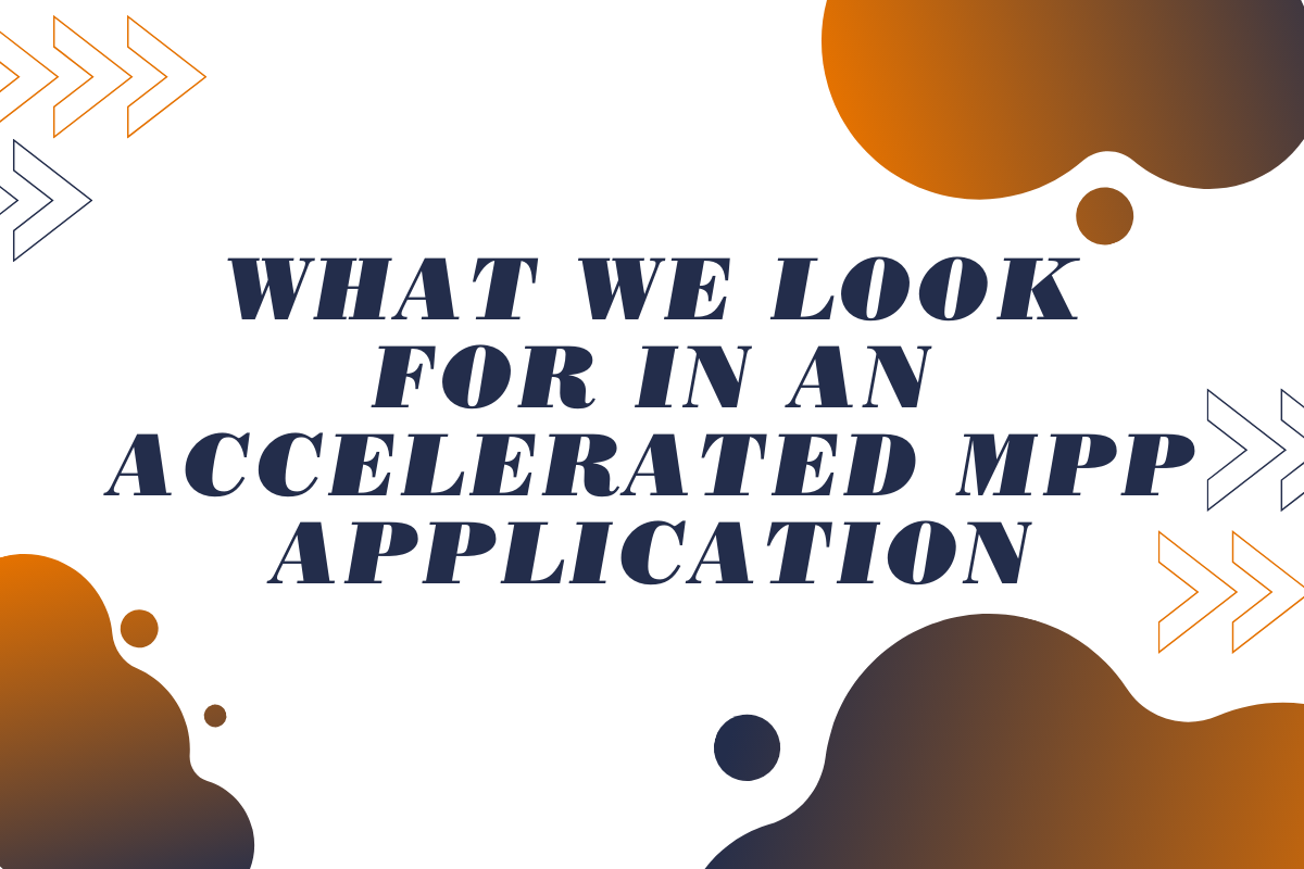 What We Look For in an Accelerated MPP Application