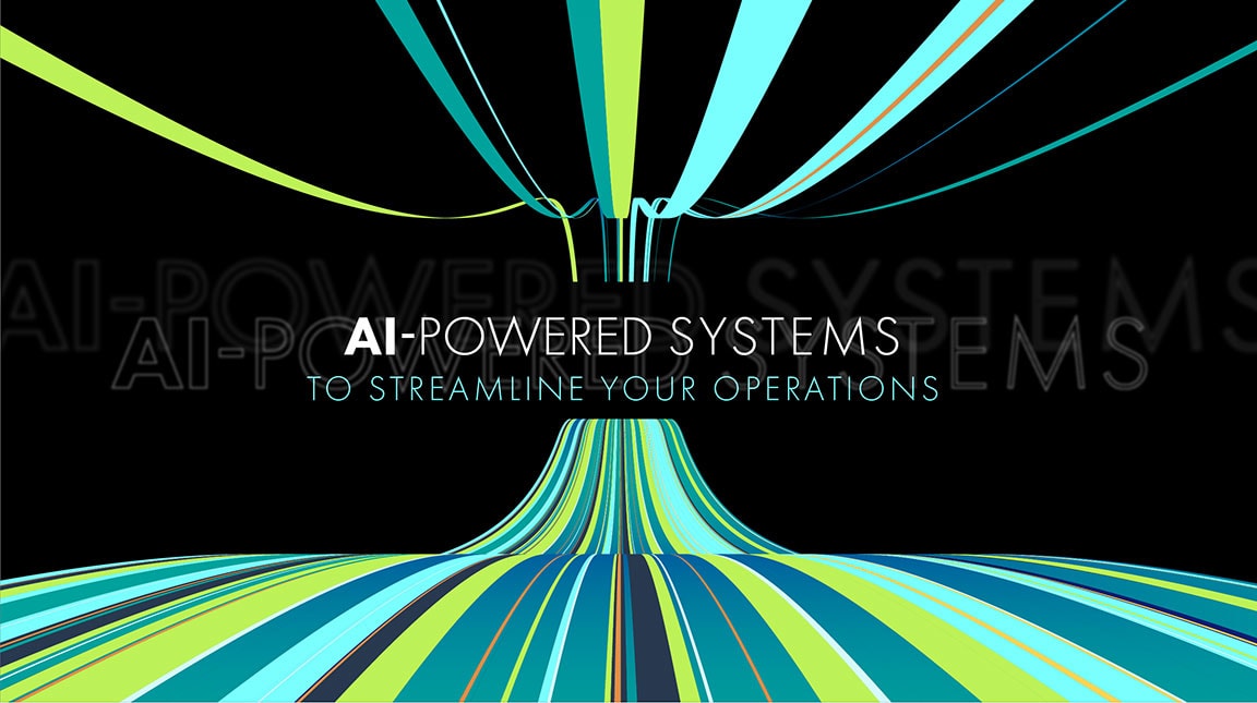 AI-Powered Systems To Streamline Your Operations