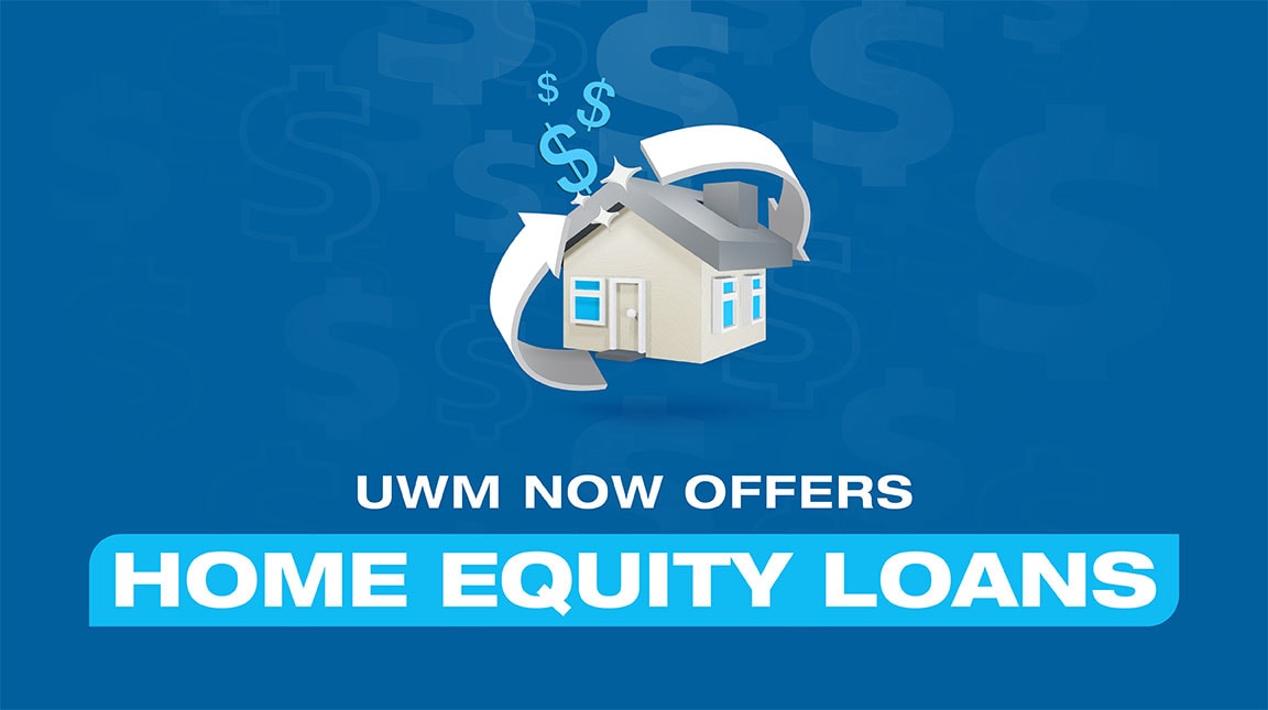 UWM Now Offers Home Equity Loans