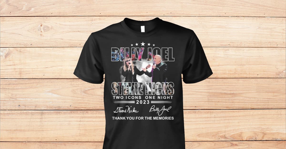 Billy Joel Stevie Nicks Two Icons One Night 2023 Thank You Memories Shirt