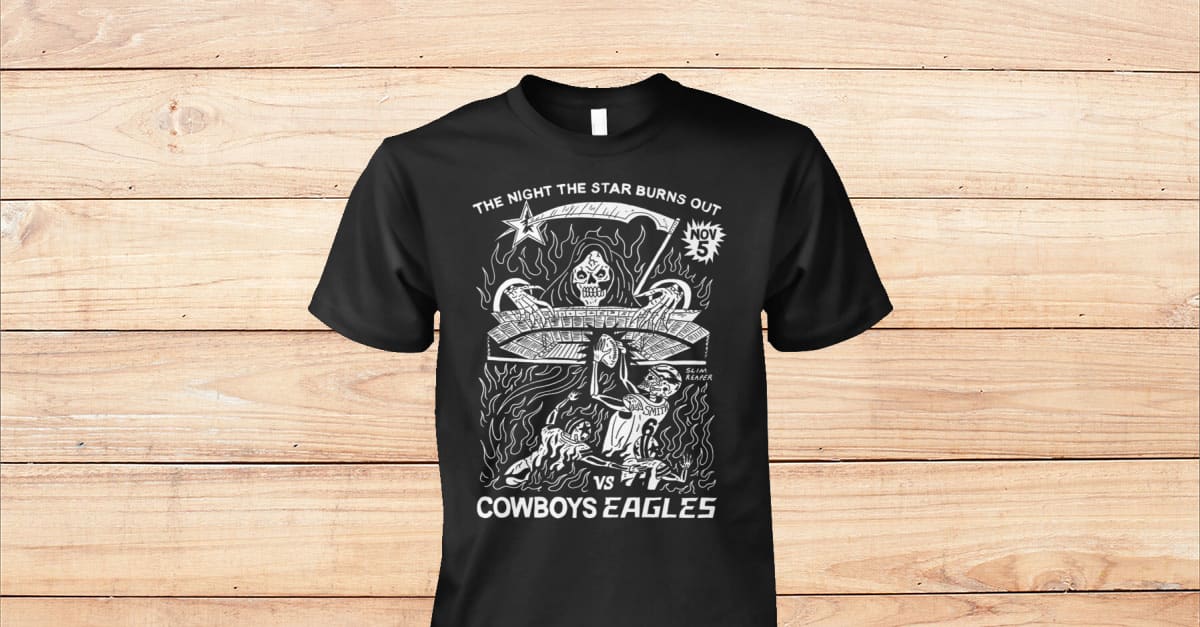 Slim Reaper The Night The Star Burns Out Cowboys Eagles Shirt - Viralstyle