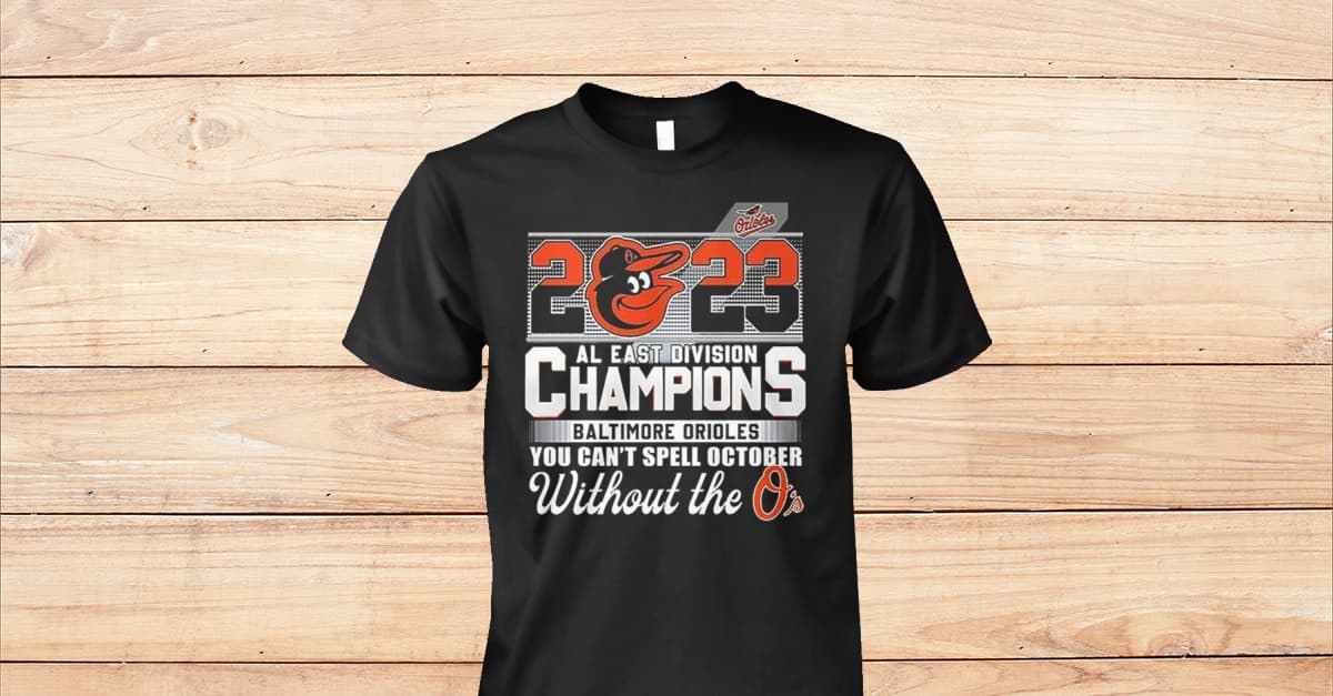 Baltimore Orioles 2023 AL East Champions Shirt - Teeducks