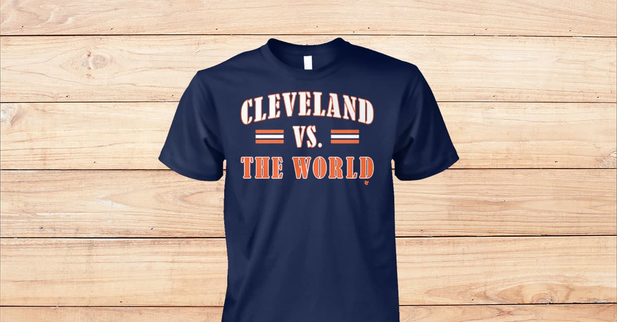 Cleveland vs the world shirt sales
