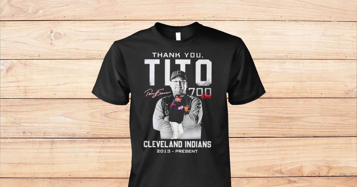 Thank You Tito 700 Wins In Cleveland Indians Signature shirt, hoodie,  sweater, long sleeve and tank top