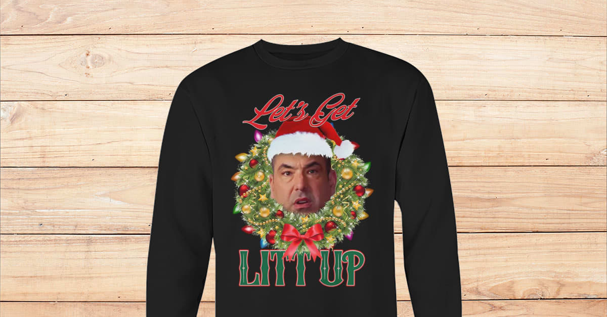 Louis Litt let's get Litt up Christmas shirt, hoodie, sweater