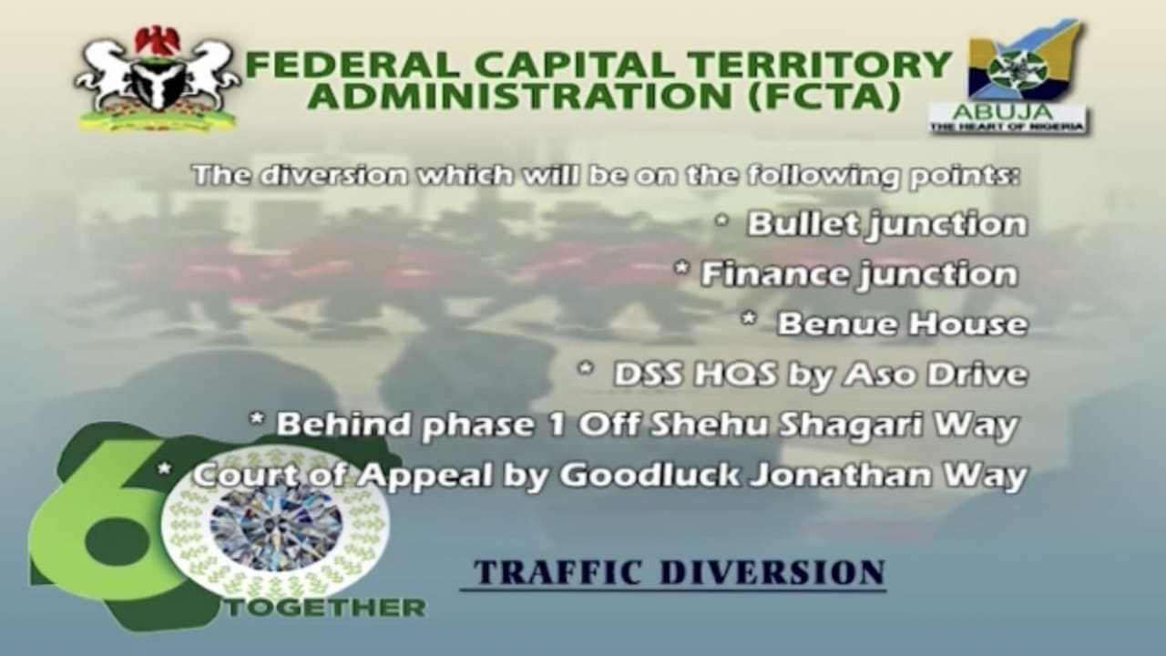 FCTA Announces Traffic Diversion In Abuja For Independence Day Parade Tomorrow FCTA Announces Traffic Diversion In Abuja For Independence Day Parade Tomorrow