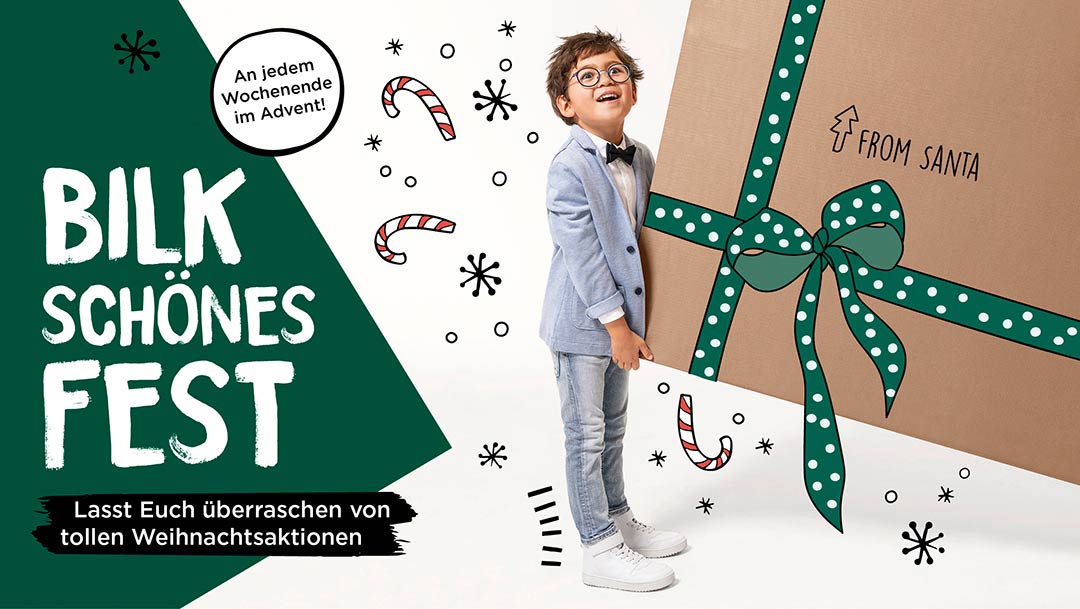 BILK SCHÖNES FEST: Lassen Sie sich überraschen von tollen Weihnachtsaktionen BILK SCHÖNES FEST: Lassen Sie sich überraschen von tollen Weihnachtsaktionen