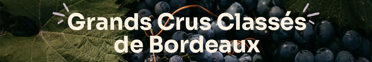 Grands Crus Classés de Bordeaux