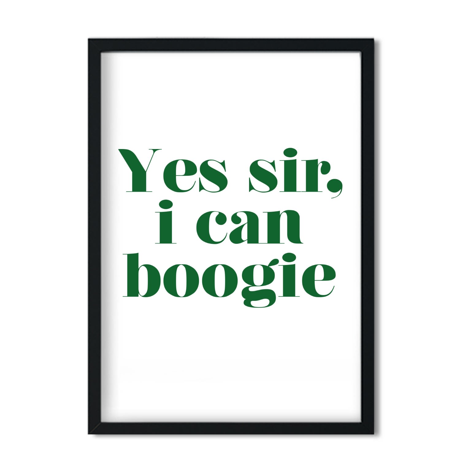 Green / White Yes Sir I Can Boogie Giclée Art Print A3 A3 297 X 420Mm Fanclub