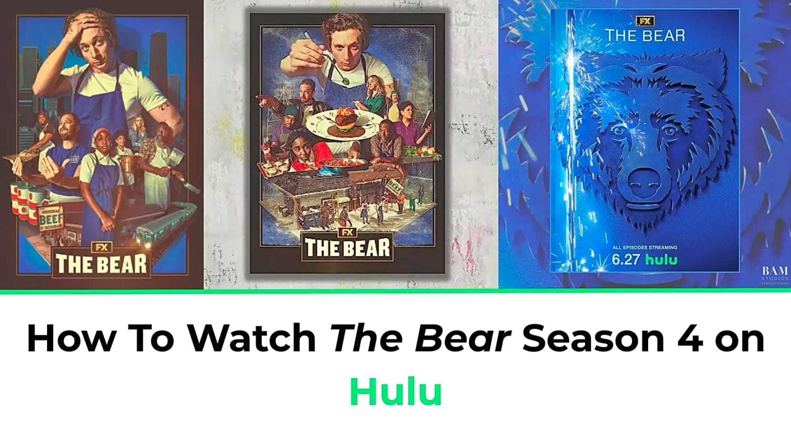 Season 1, Season 2, and Season 3 of The Bear Posters side-by-side above the verbiage 'How To Watch The Bear Season 4 on Hulu