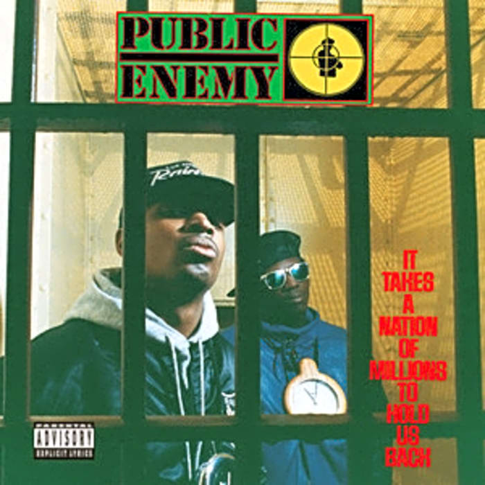 ‘It Takes a Nation of Millions to Hold Us Back’ by Public Enemy