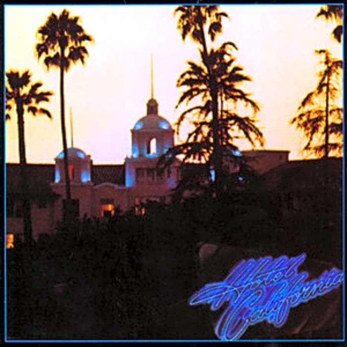 "Hotel California" by Eagles