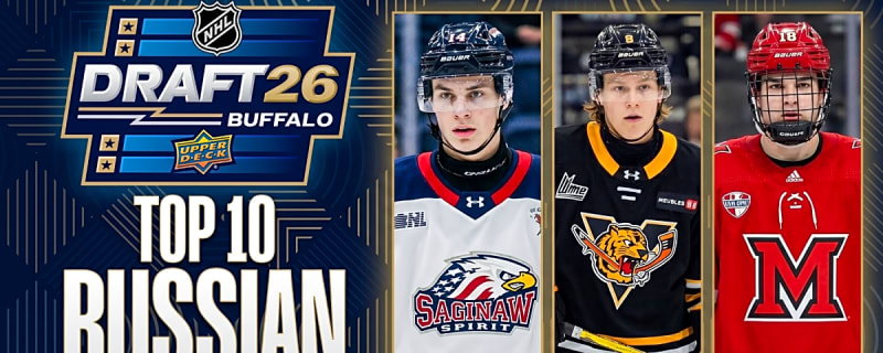 2026 NHL Draft – Top 10 Russian Prospects