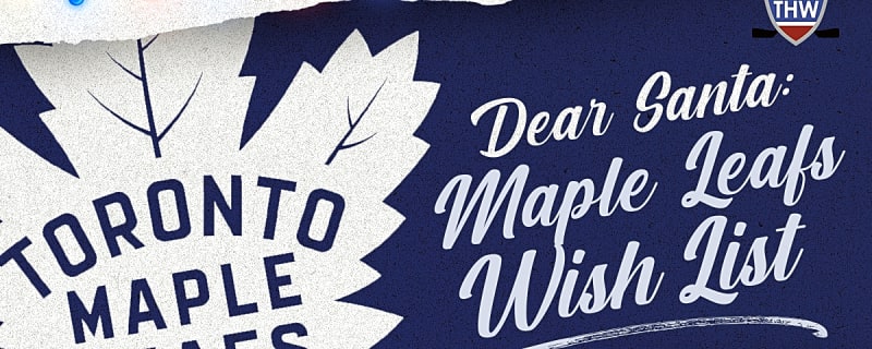 Dear Santa: Toronto Maple Leafs’ 2025-26 Christmas Wish List