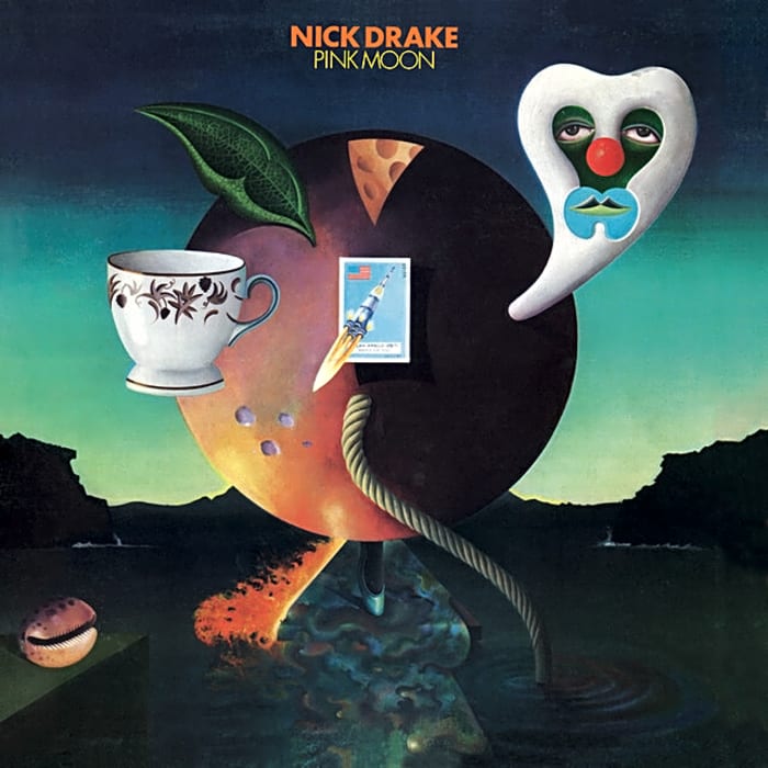 “Pink Moon” by Nick Drake