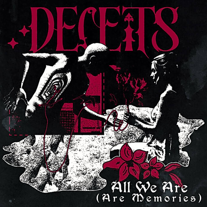“All We Are (Are Memories)” by DECEITS