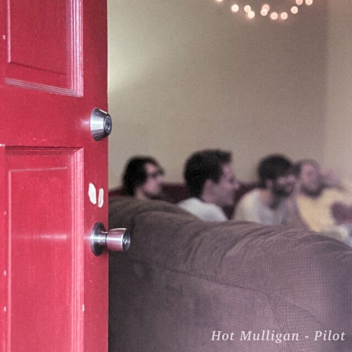 'Pilot' by Hot Mulligan