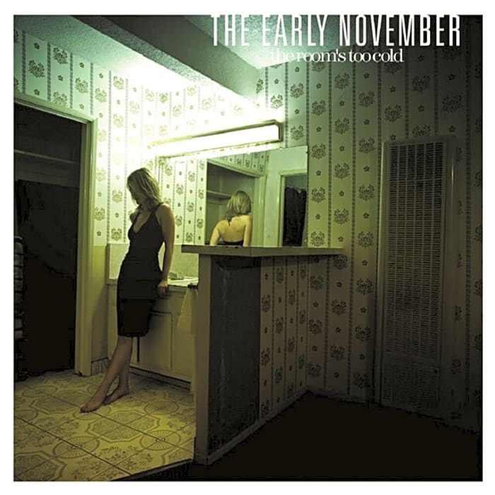 'The Room’s Too Cold' by The Early November