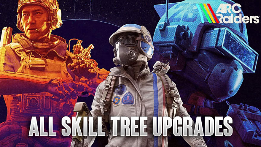 All Skill Trees & Upgrades in ARC Raiders