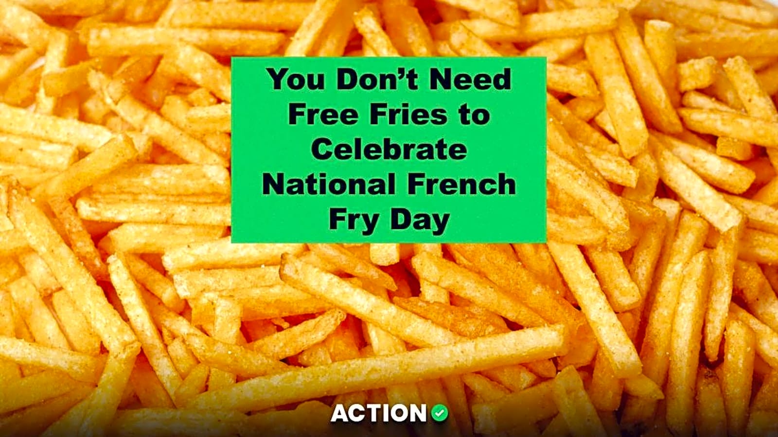 You Don’t Need Free Fries to Celebrate National French Fry Day