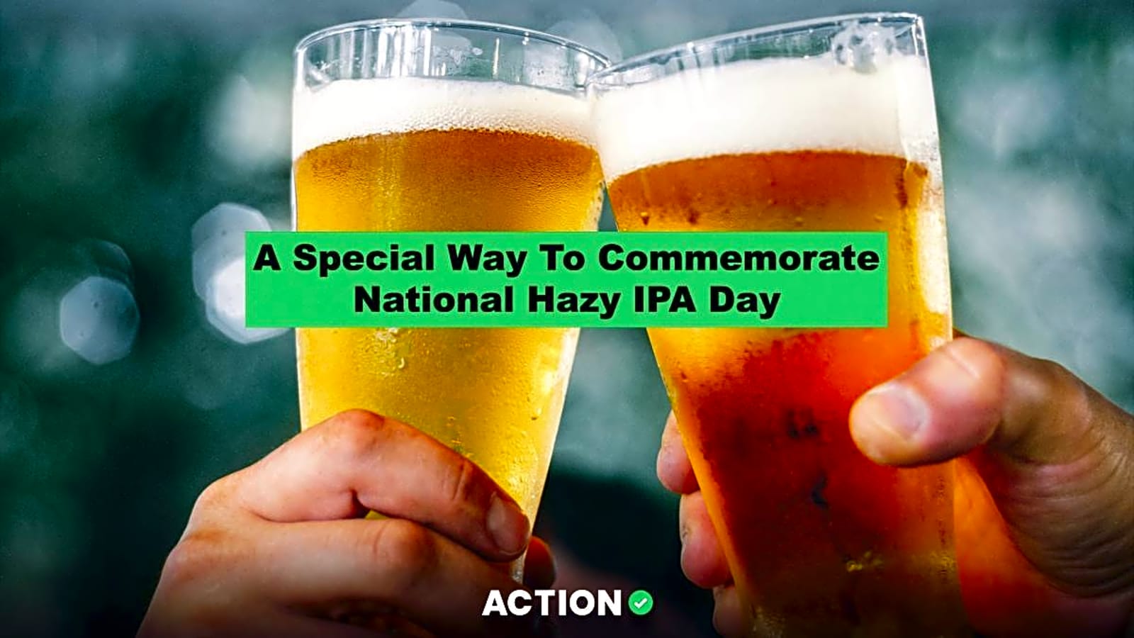 A Special Way To Commemorate National Hazy IPA Day