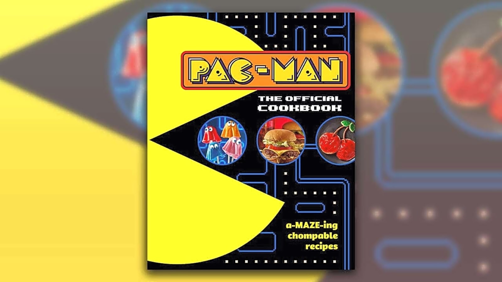 Beloved Pac-Man Gets an Official Quirky Cookbook
