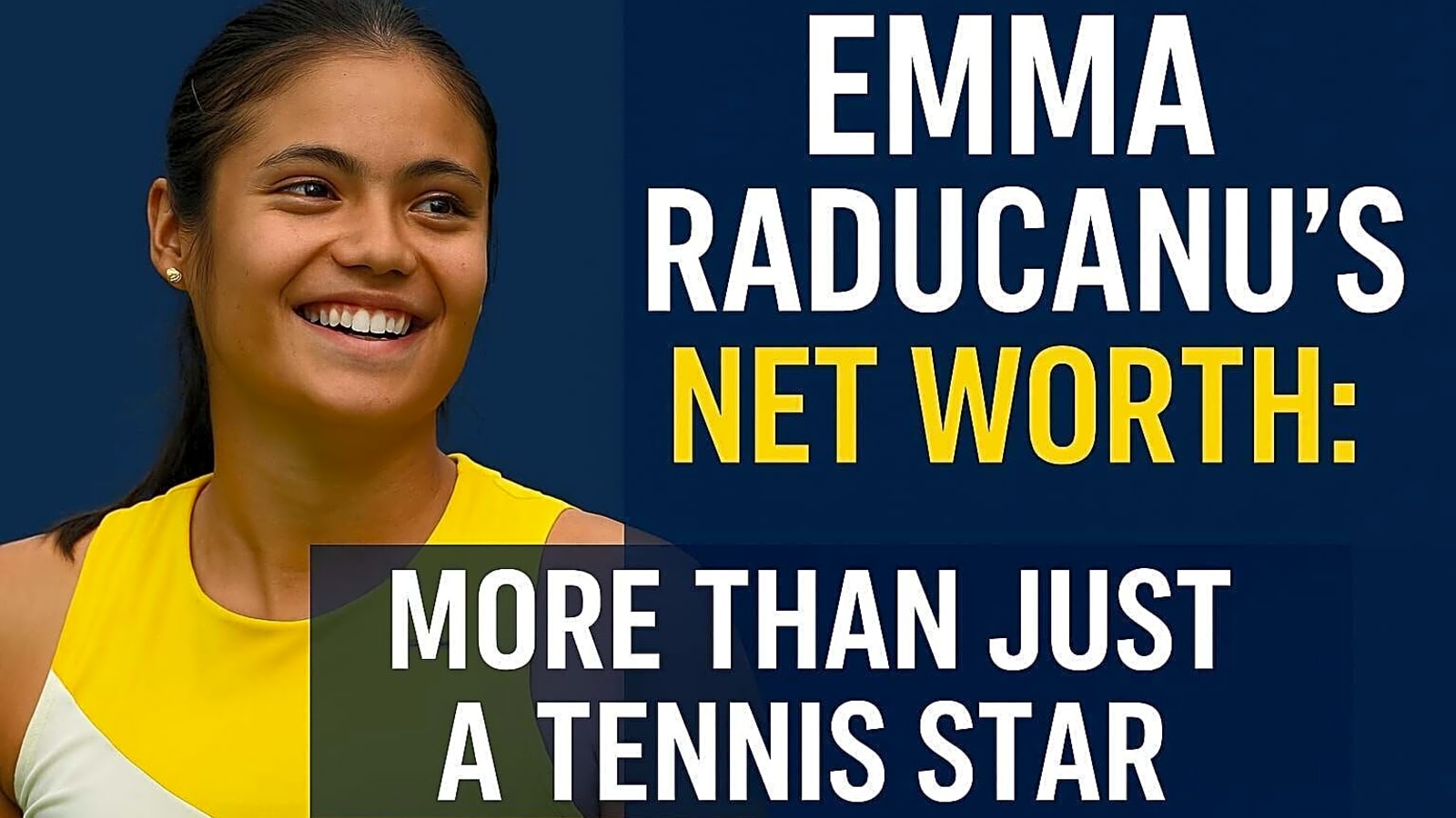 Emma Raducanu’s Net Worth: More Than Just a Tennis Star