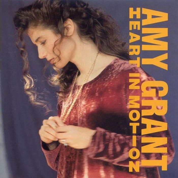 "Heart in Motion," Amy Grant
