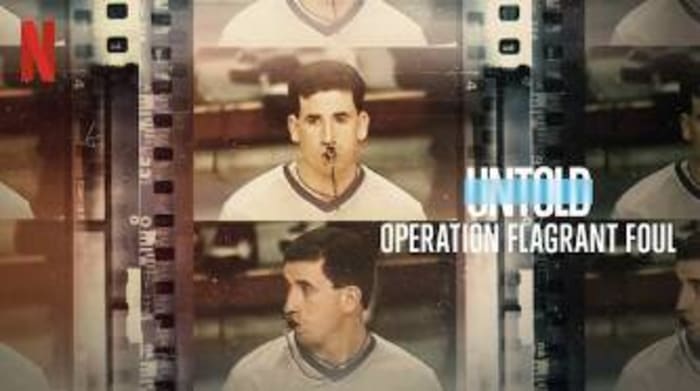 'Untold: Operation Flagrant Foul,' Netflix