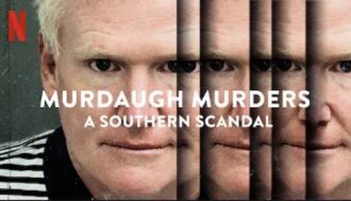 ‘Murdaugh Murders: A Southern Scandal,' Netflix