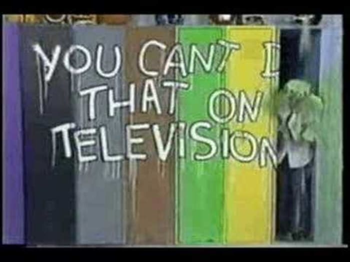 “You Can’t Do That On Television”