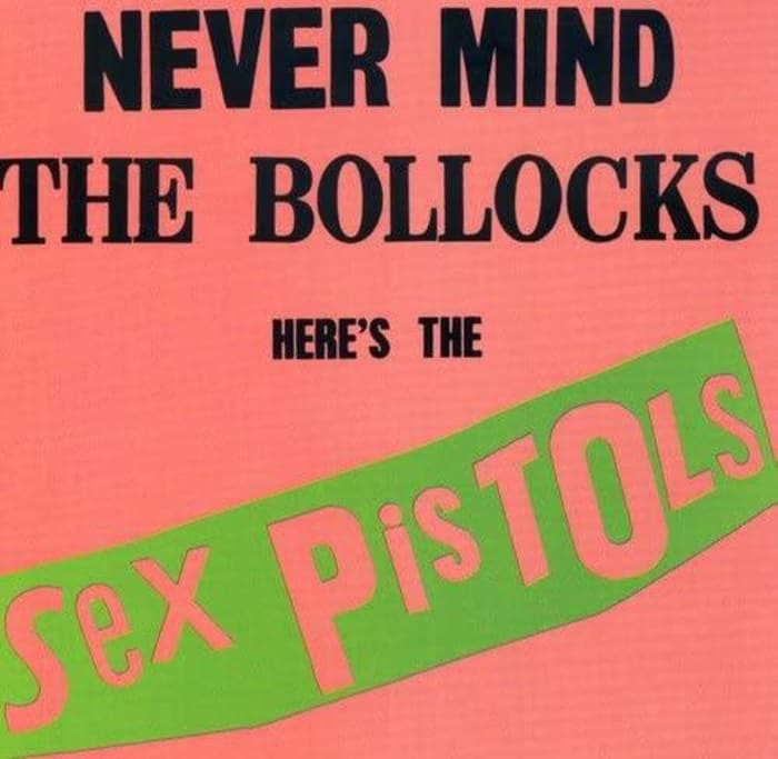 'Never Mind the Bollöcks, Here's the Sex Pistols,' Sex Pistols (1977)