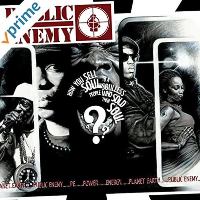 'How You Sell Soul to a Soulless People Who Sold Their Soul?' by Public Enemy (2007)